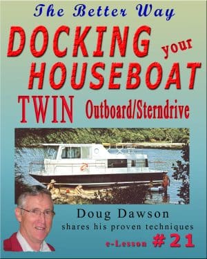 How to Dock Twin Outboard or Sterndrive Houseboat
