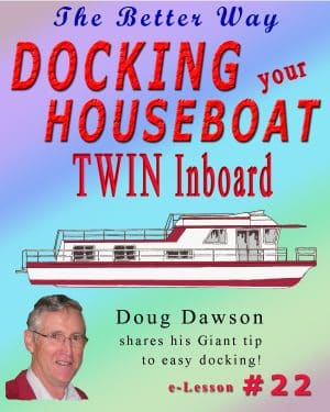 How to Dock Twin Inboard Houseboat